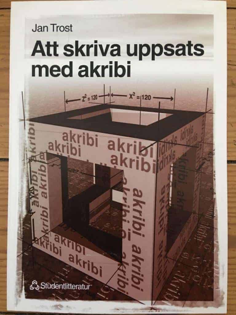 Jan Trost : Att skriva uppsats med akribi