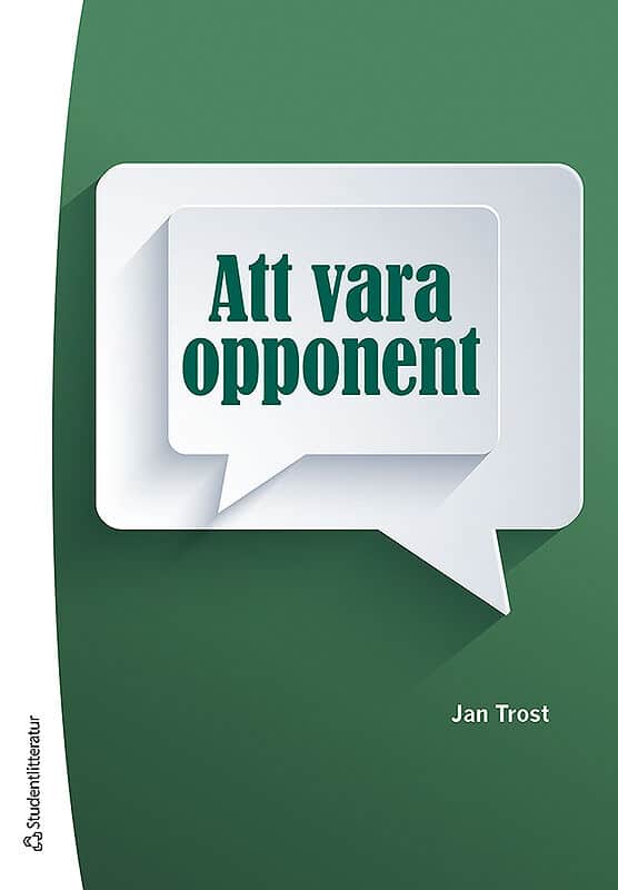 Jan Trost : Att vara opponent
