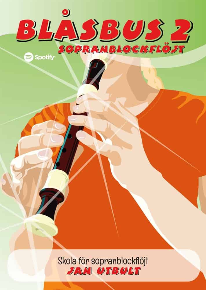Jan Utbult : Blåsbus 2 sopranblockflöjt : skola för sopranblockflöjt