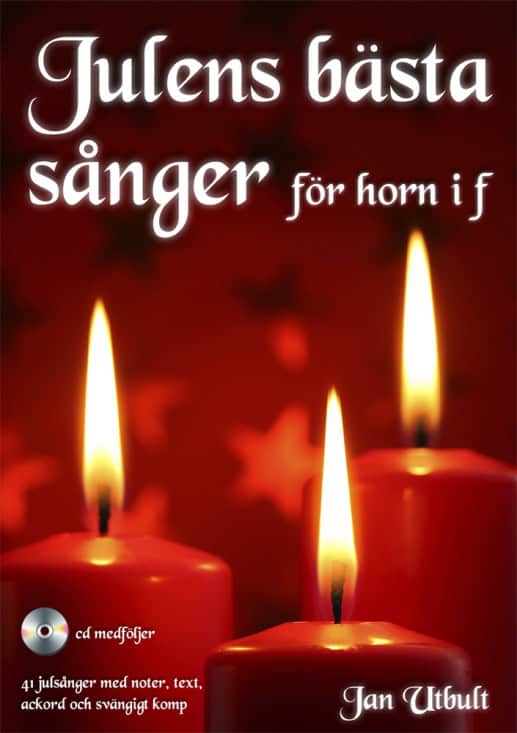 Jan Utbult : Julens bästa sånger för horn i F (med cd och på Spotify)
