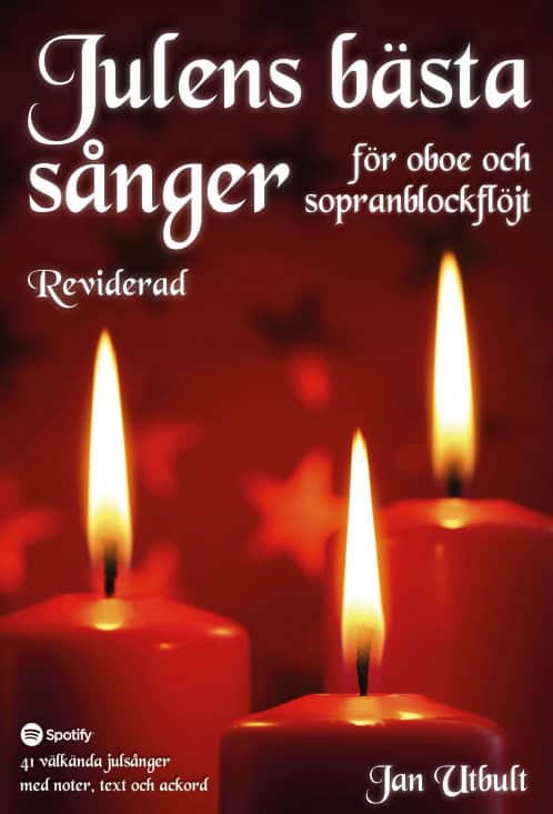 Jan Utbult : Julens bästa sånger för oboe och sopranblockflöjt Reviderad med duettstämmor