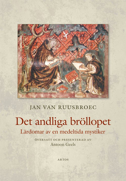 Jan van Ruusbroec : Det andliga bröllopet : lärdomar av en medeltida mystiker