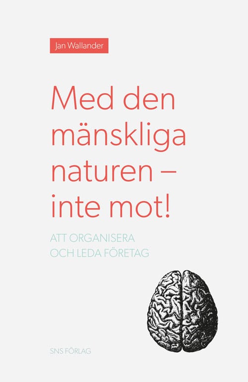 Med den mänskliga naturen - inte mot! av Jan Wallander - Ny bok