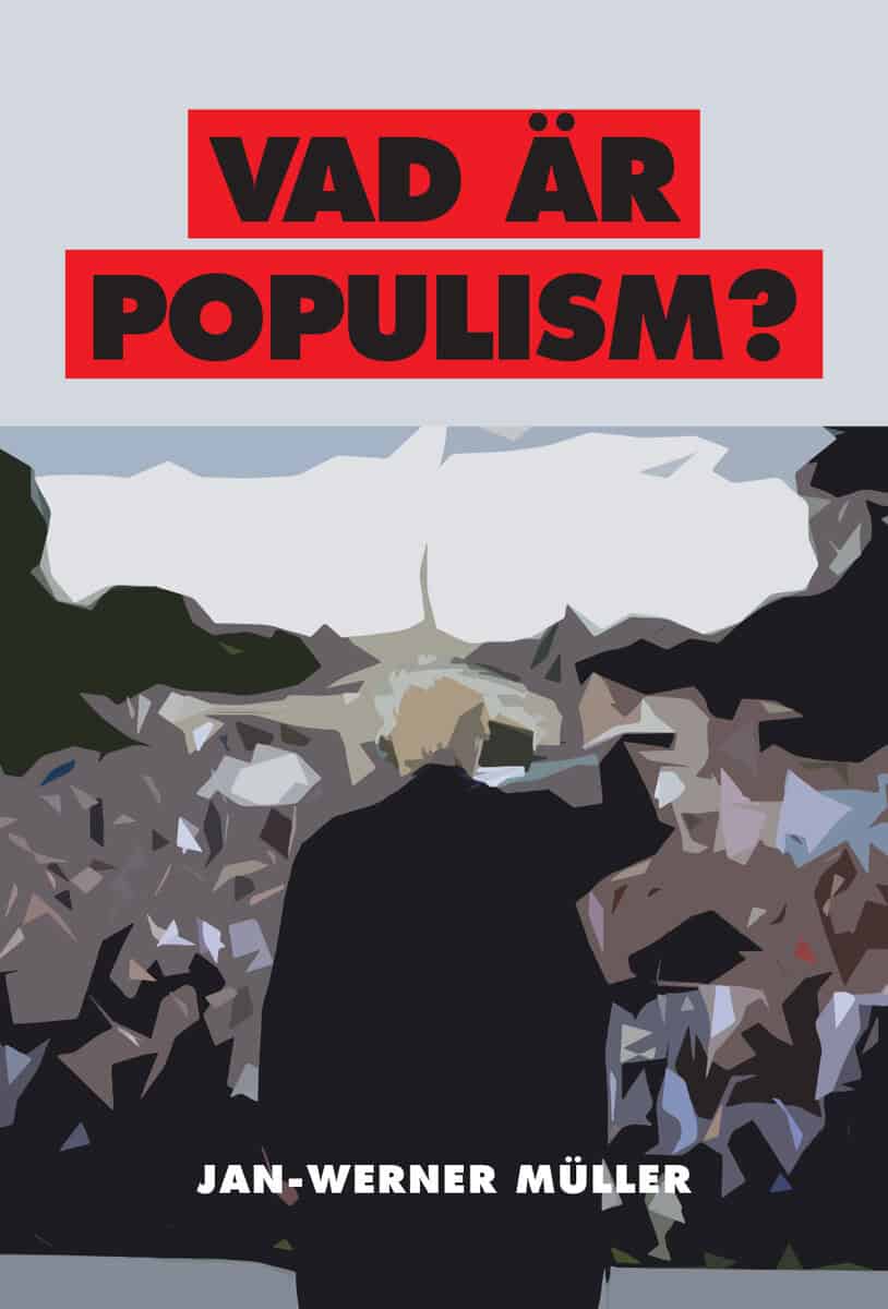 Jan-Werner Müller : Vad är populism? : en essä