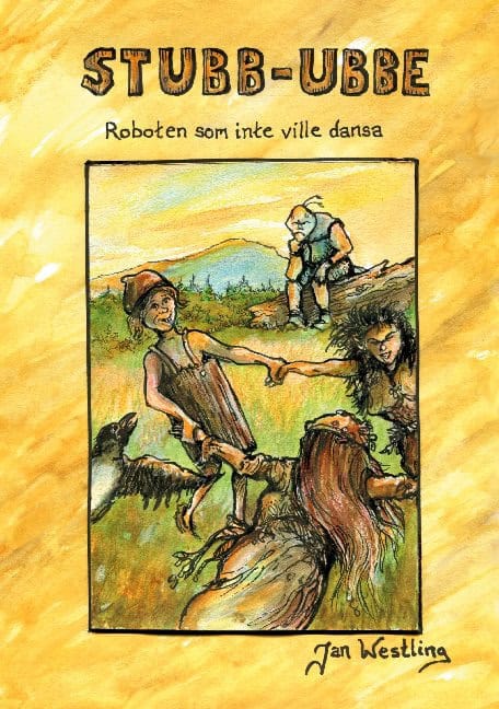 Jan Westling : Roboten som inte ville dansa