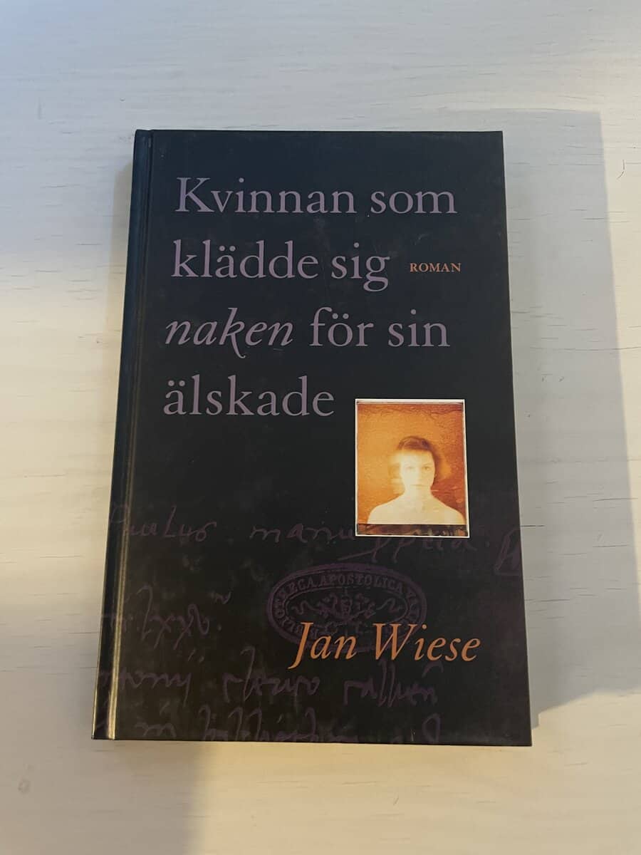 Jan Wiese : Kvinnan som klädde sig naken för sin älskade