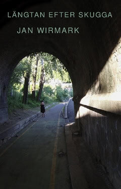 Jan Wirmark : Längtan efter skugga