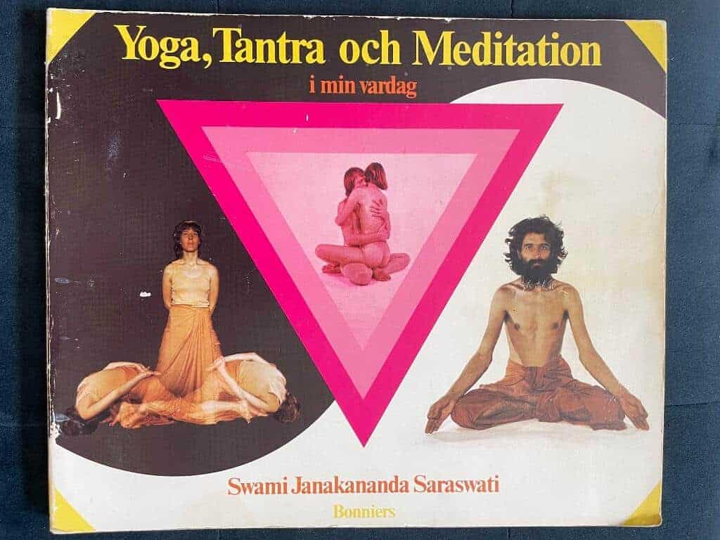Janakananda Saraswati : Yoga, tantra och meditation i min vardag