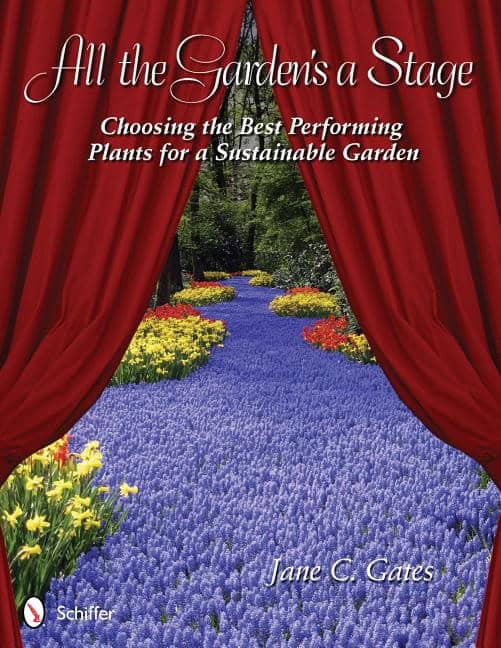 Jane C. Gates : All The Garden's A Stage