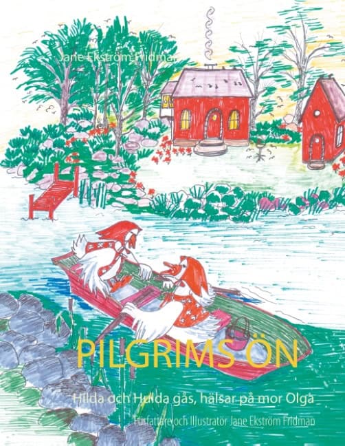 Jane Ekström Fridman : Pilgrims ön