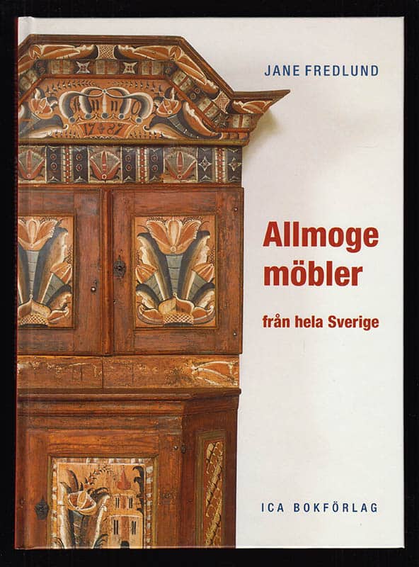 Jane Fredlund : Allmogemöbler från hela Sverige