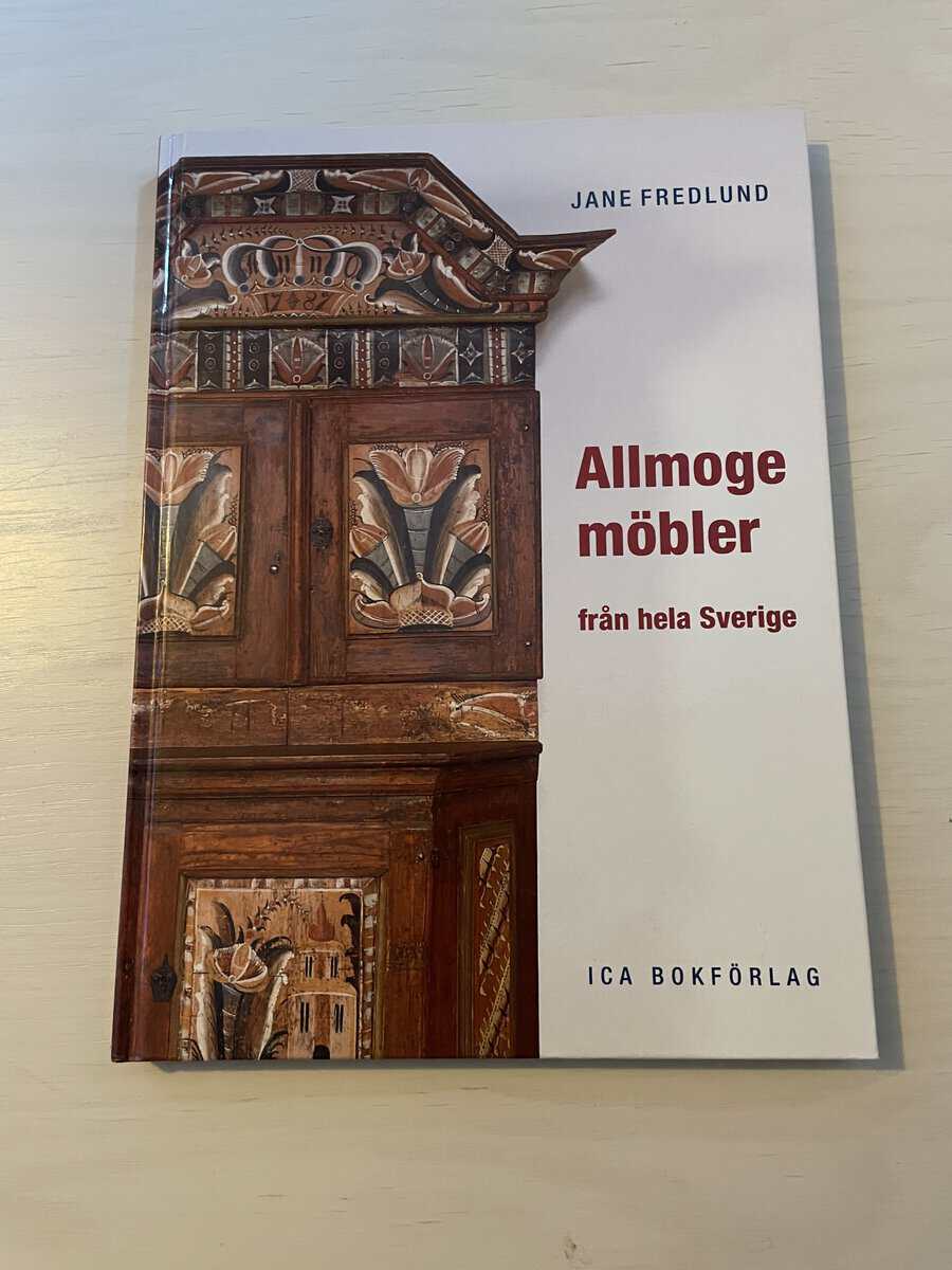 Jane Fredlund : Allmogemöbler från hela Sverige