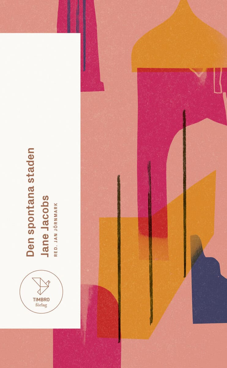 Jane Jacobs : Den spontana staden