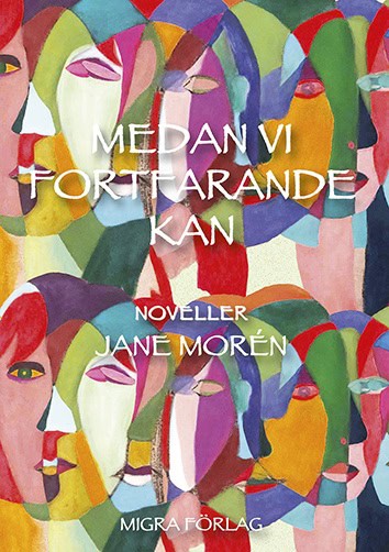 Jane Morén : Medan vi fortfarande kan