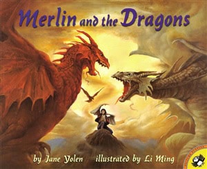Jane Yolen : Merlin and the Dragons