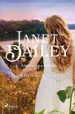 Janet Dailey : Aldrig säga aldrig