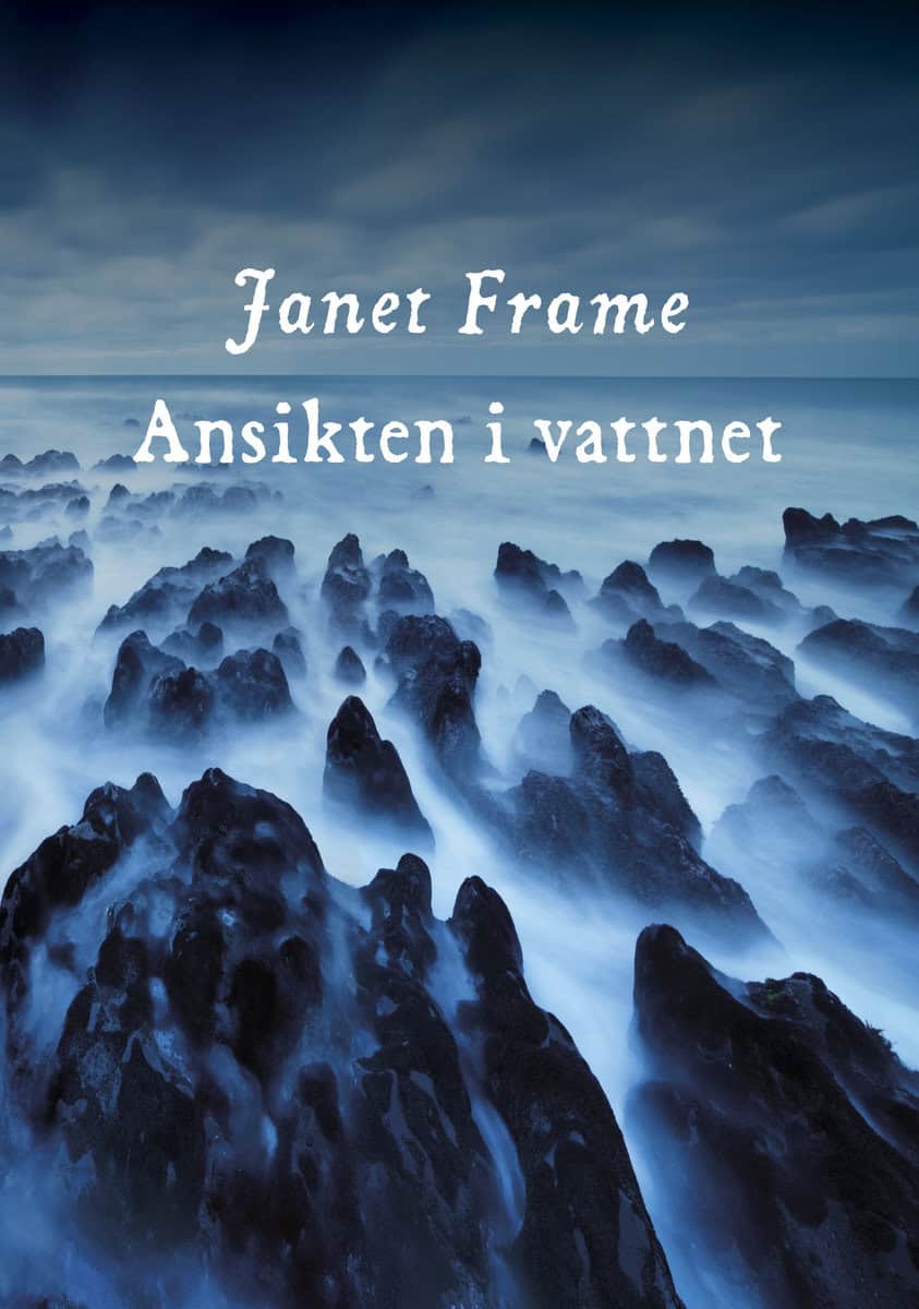 Janet Frame : Ansikten i vattnet