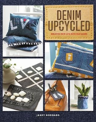 Janet Goddard : Denim upcycled