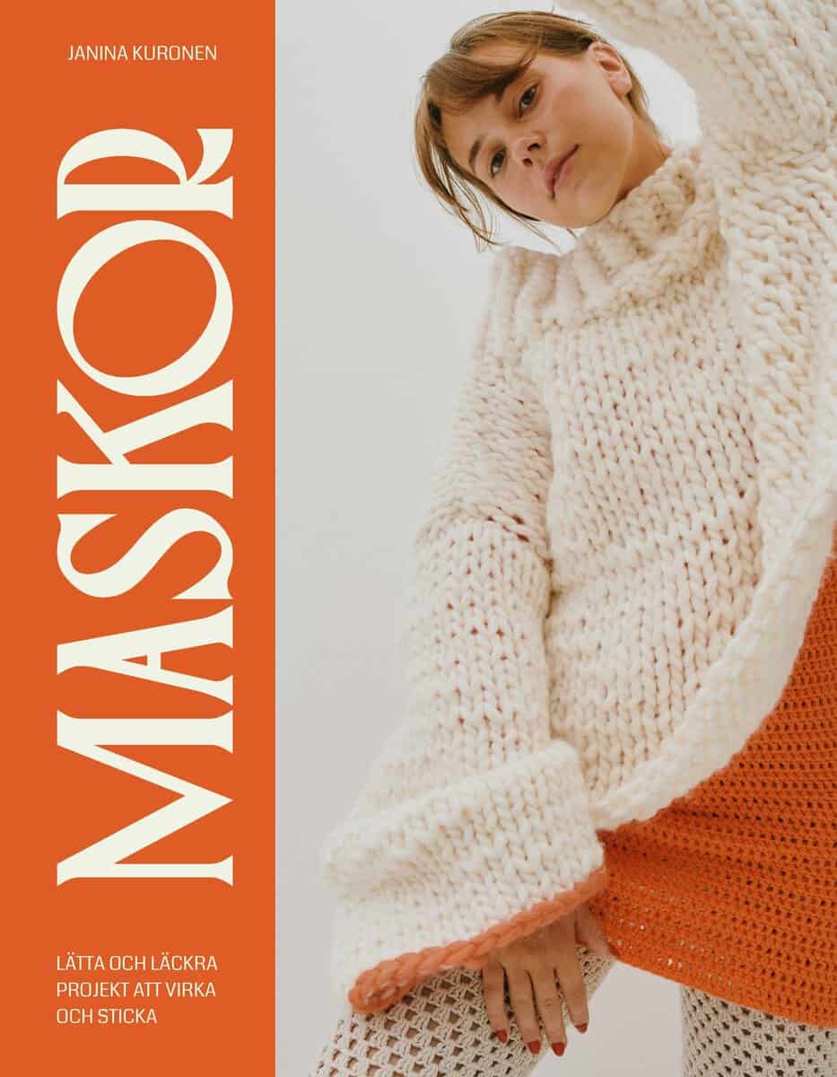 Janina Kuronen : Maskor : lätta och läckra projekt att virka och sticka