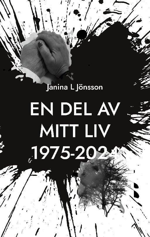 Janina L Jönsson : En del av mitt liv 1975-2024