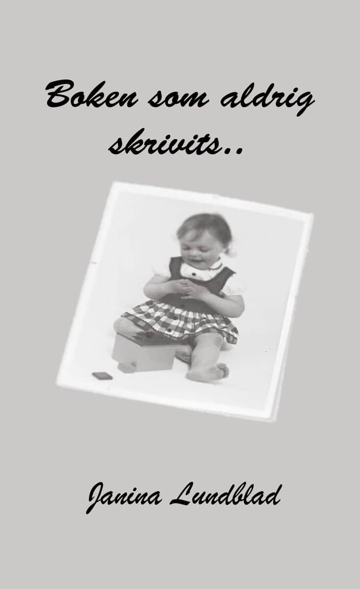 Janina Lundblad : Boken som aldrig skrivits..