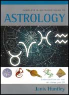Janis Huntley : The Complete Illustrated Guide to Astrology