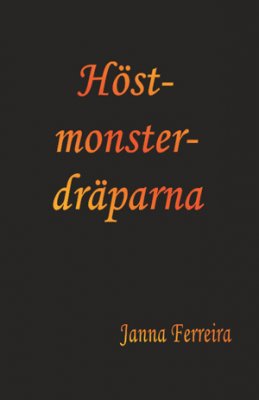 Janna Ferreira : Höstmonsterdräparna