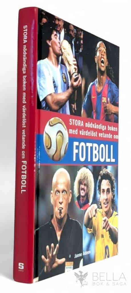 Janne Adeen : Stora nödvändiga boken med värdelöst vetande om fotboll