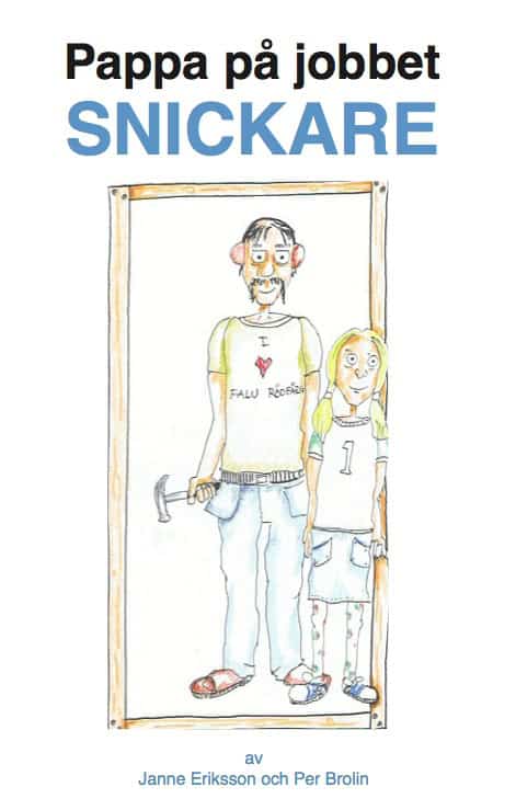 Janne Eriksson : Pappa på jobbet