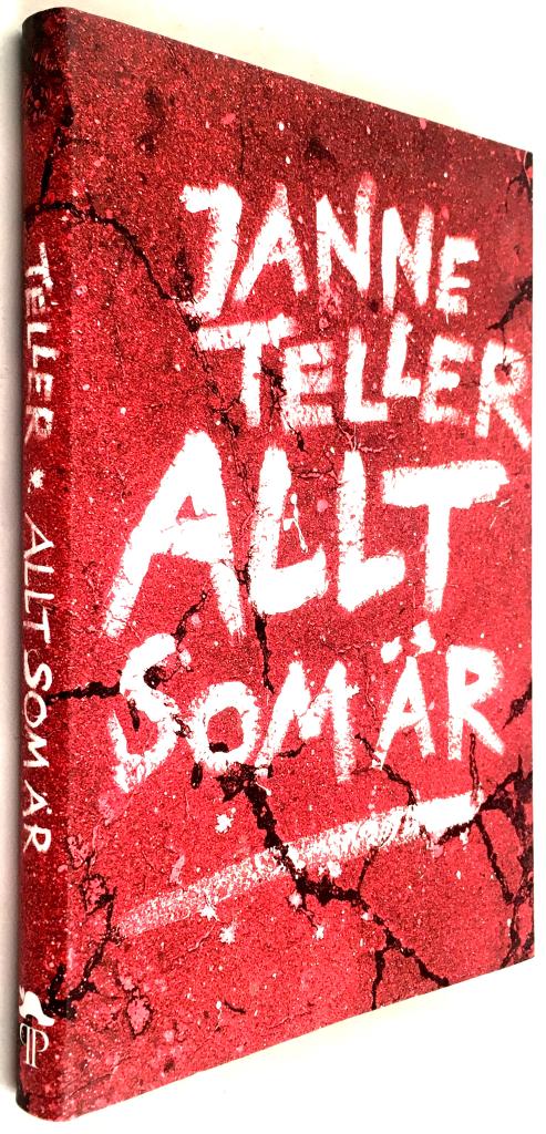 Janne Teller : Allt som är
