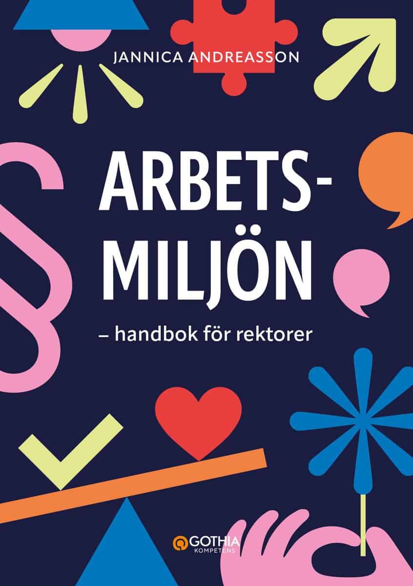 Jannica Andreasson : Arbetsmiljön : handbok för rektorer