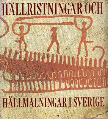 Janson, Sverker (1908-2005) ; Lundberg, Erik B. (1912-1988) ; Bertilsson, Ulf [red.] : Hällristningar och hällmålningar i Sverige