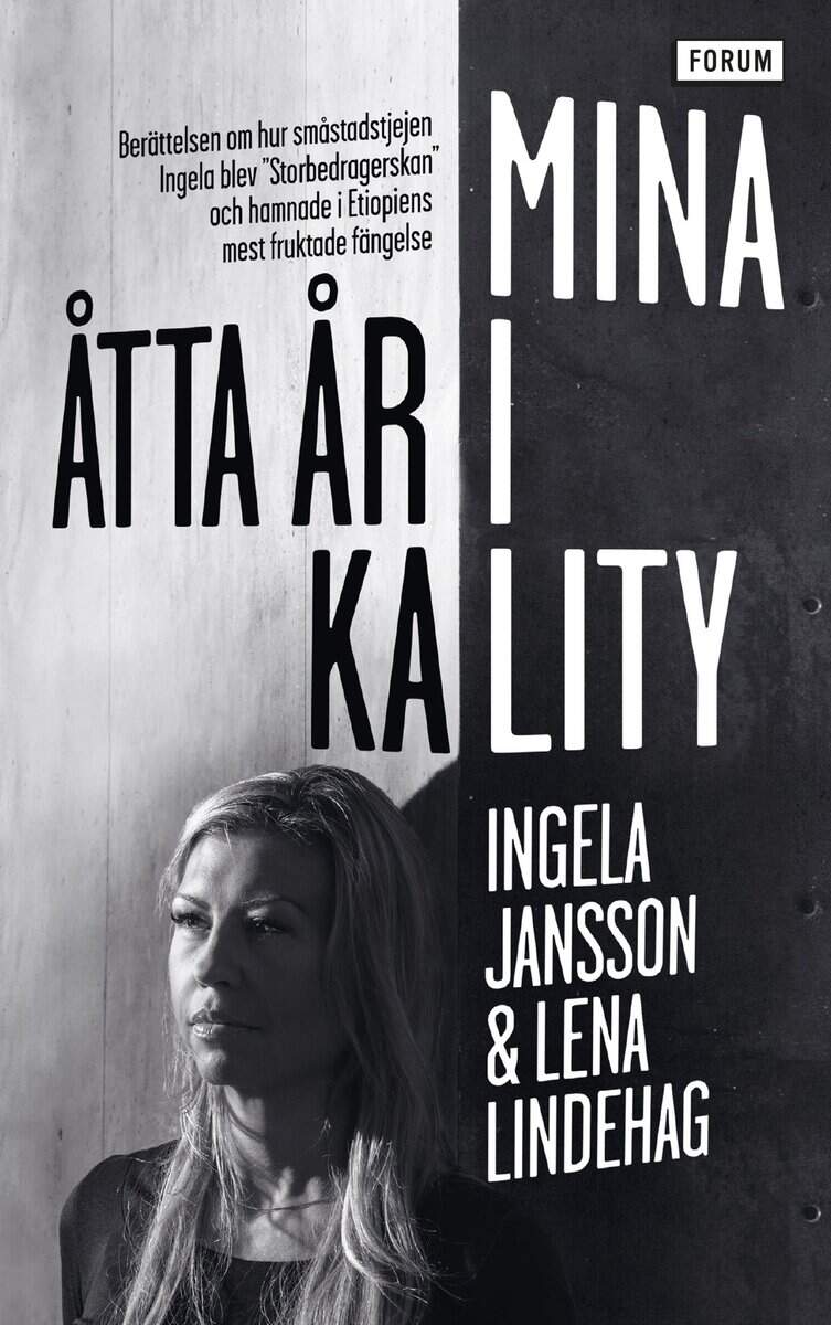 Jansson, Ingela ; Lindehag, Lena : Mina åtta år i Kality