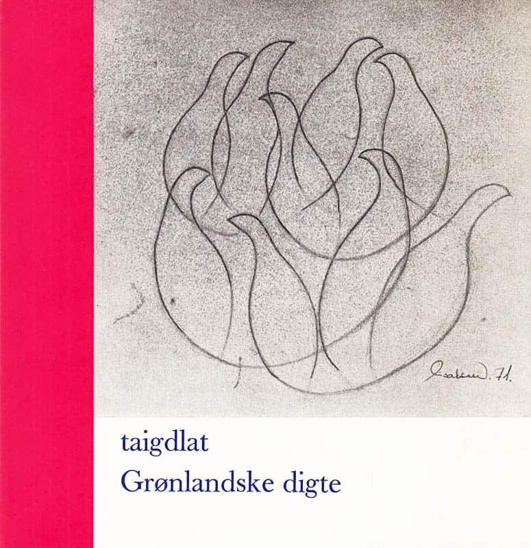 Janussen, Jakob ; Jørgensen, Aqigssiaq Møller (1939-1997) [red.] : taigdlat Grølandske digte