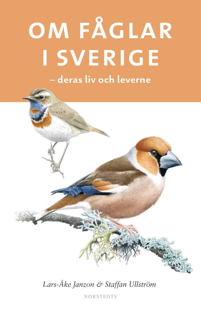 Janzon, Lars-Åke ; Ullström, Staffan : Om fåglar i Sverige : deras liv och leverne