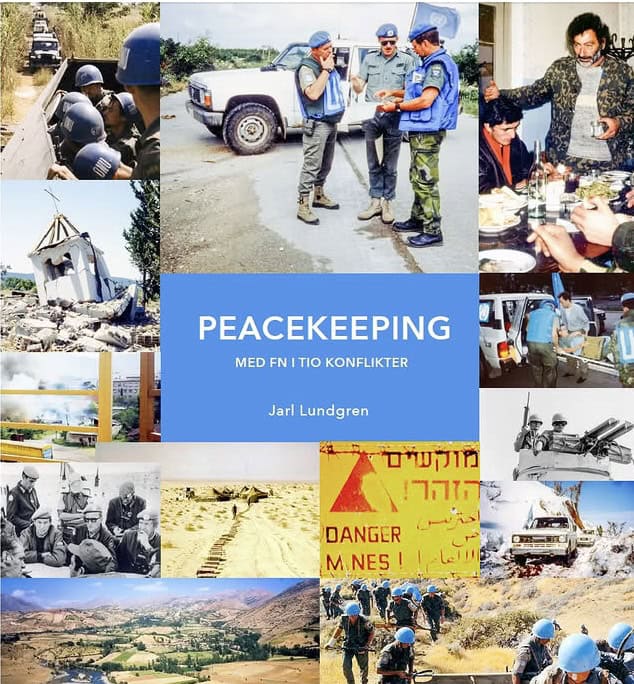 Jarl Lundgren : PEACEKEEPING med FN i tio konflikter