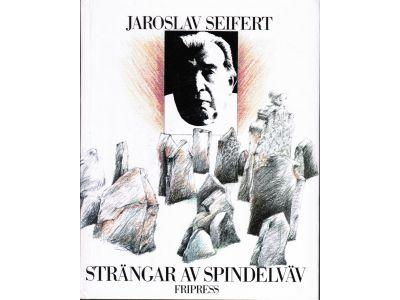 Jaroslav Seifert : Strängar av spindelväv