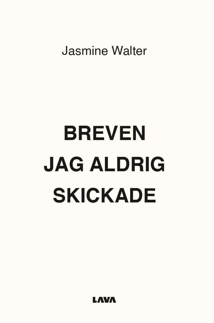 Jasmine Walter : Breven jag aldrig skickade