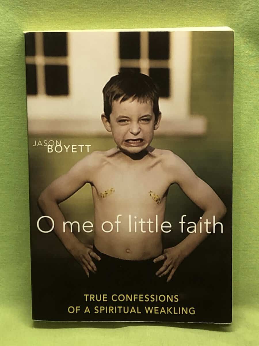 Jason Boyett : O Me of Little Faith