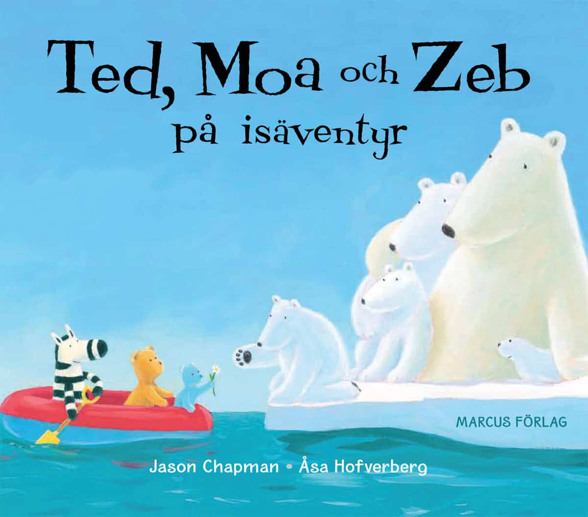 Jason Chapman : Ted, Moa och Zeb på isäventyr
