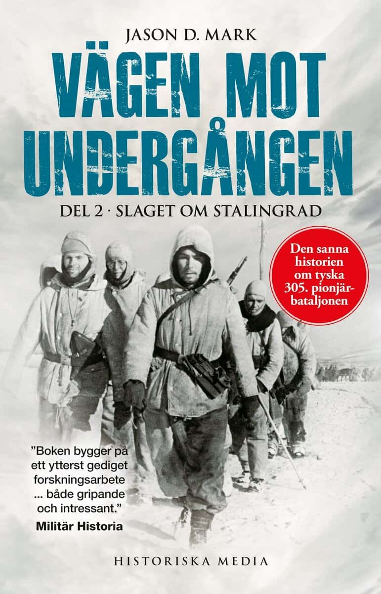 Jason D. Mark : Vägen mot undergången. Del 2, Slaget om Stalingrad