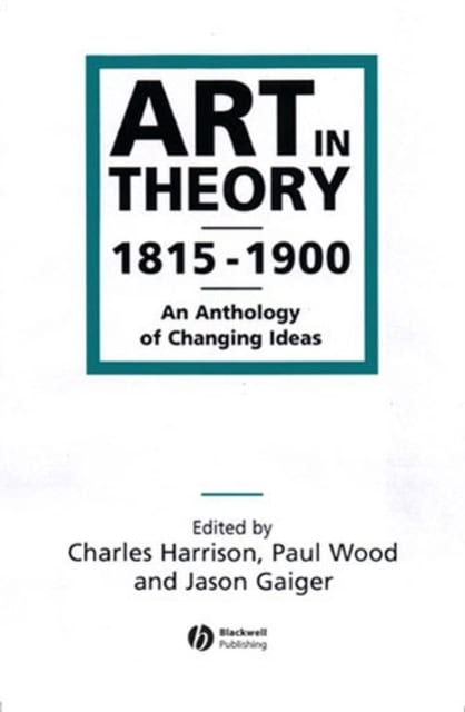 Jason Gaiger : Art in theory 1815-1900