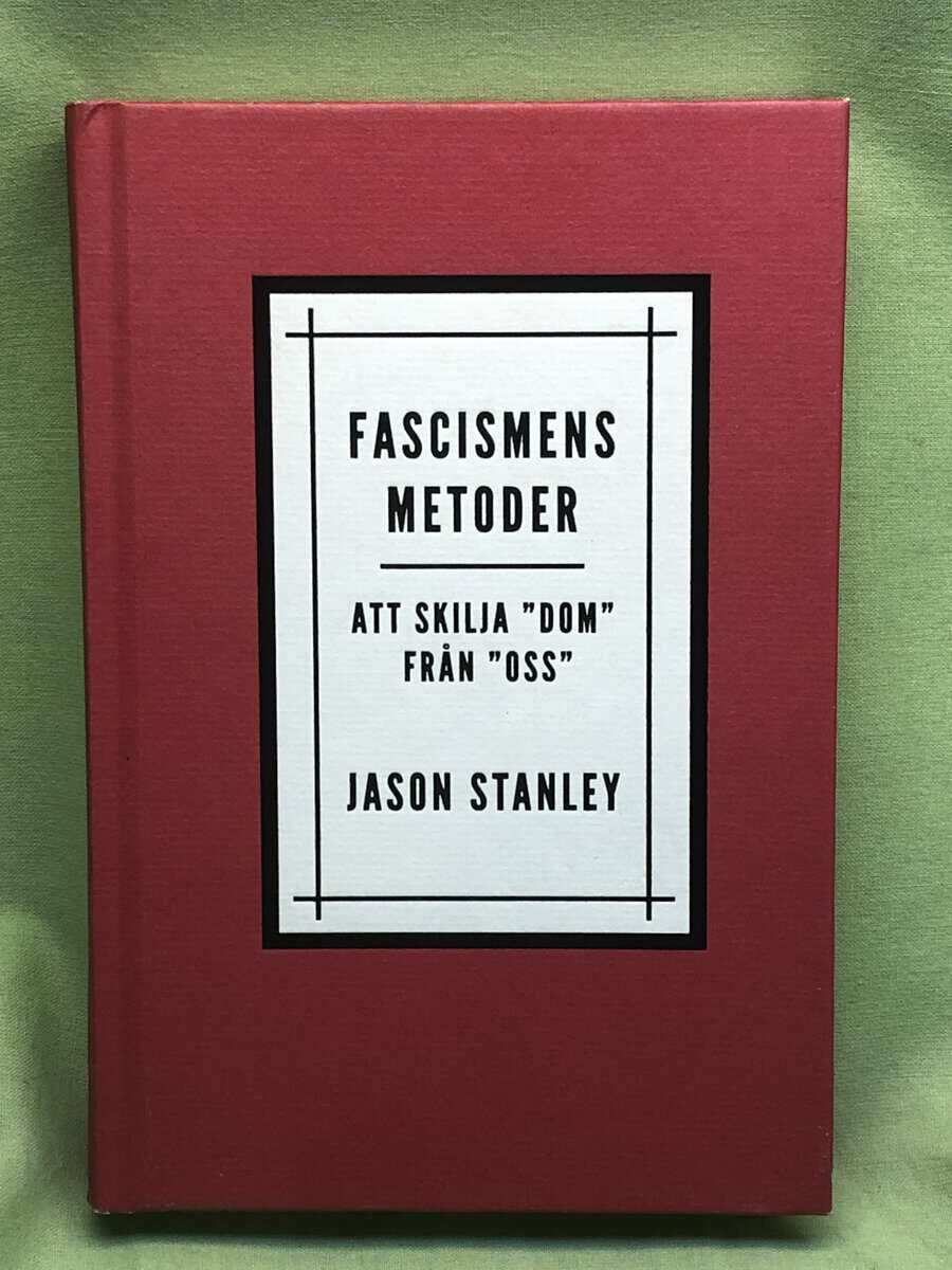 Jason Stanley : Fascismens metoder