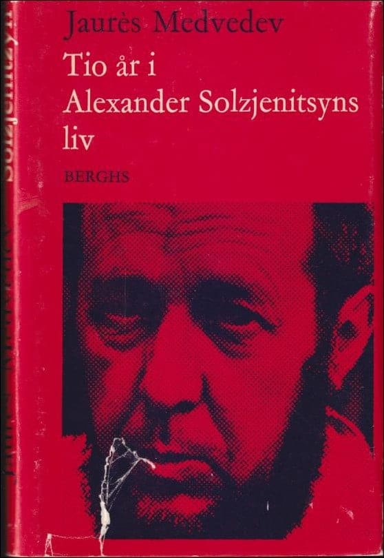 Jaurès Medvedev : Tio år i Alexander Solzjenitsyns liv