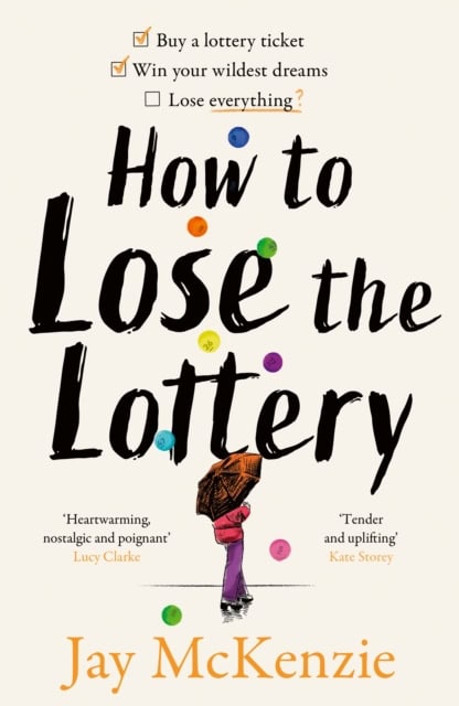 Jay McKenzie : How to Lose the Lottery
