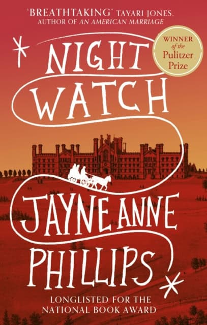 Jayne Anne Phillips : Night Watch