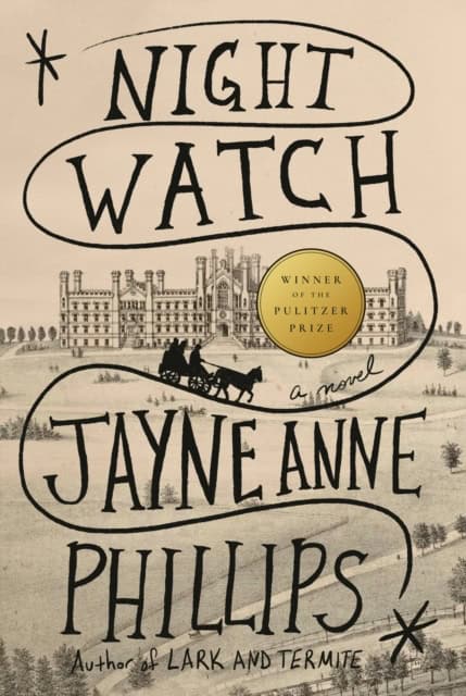 Jayne Anne Phillips : Night Watch