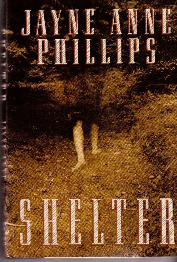 Jayne Anne Phillips : Shelter