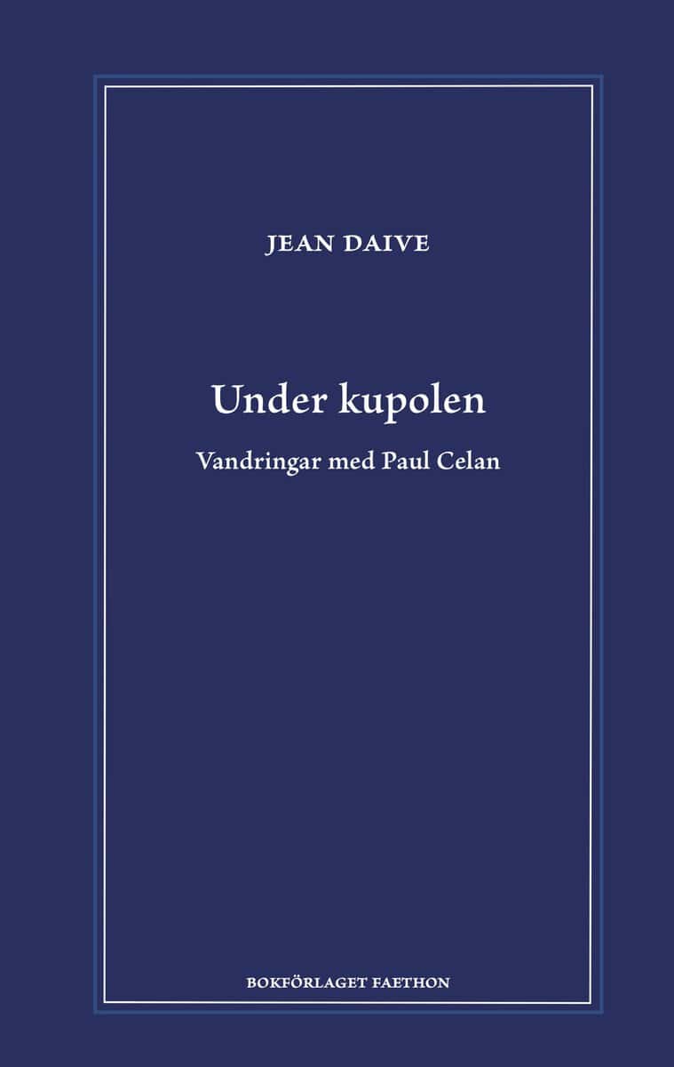 Jean Daive : Under kupolen
