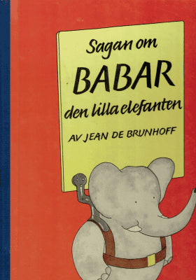 Jean de Brunhoff : Sagan om Babar, den lilla elefanten